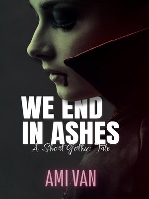 cover image of We End In Ashes